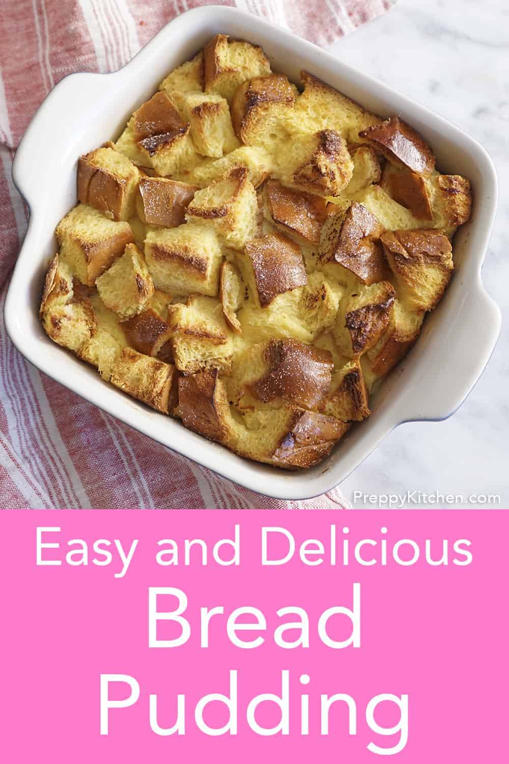 Bread Pudding Preppy Kitchen