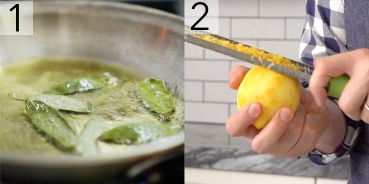 two photos showing sage getting fried and a lemon zested