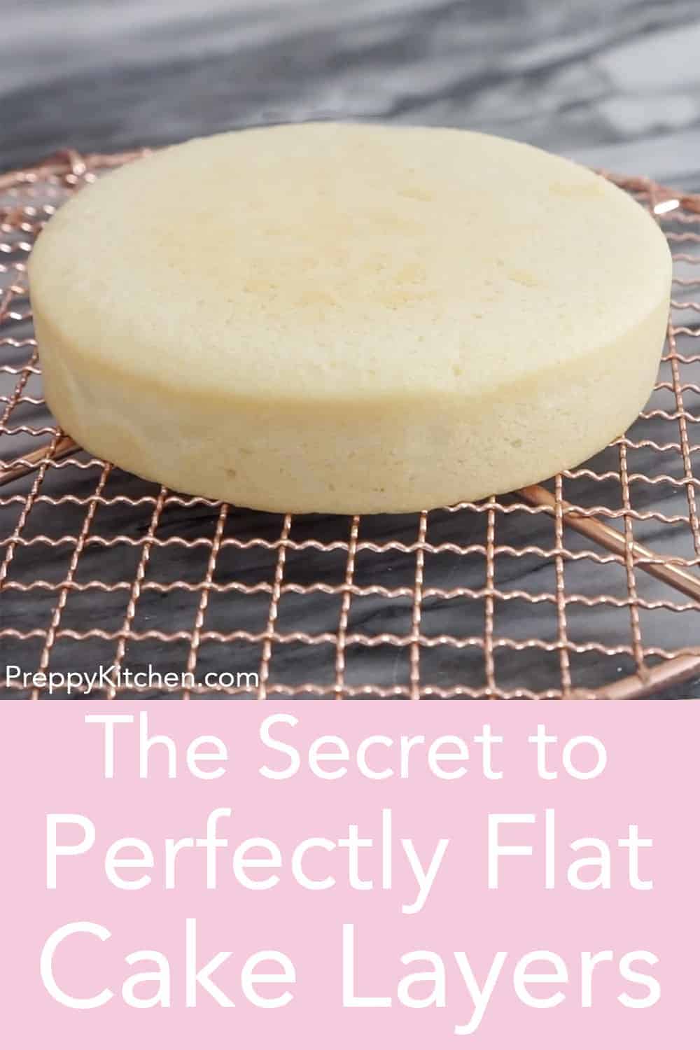How to Get Perfect Flat Cake Layers Preppy Kitchen