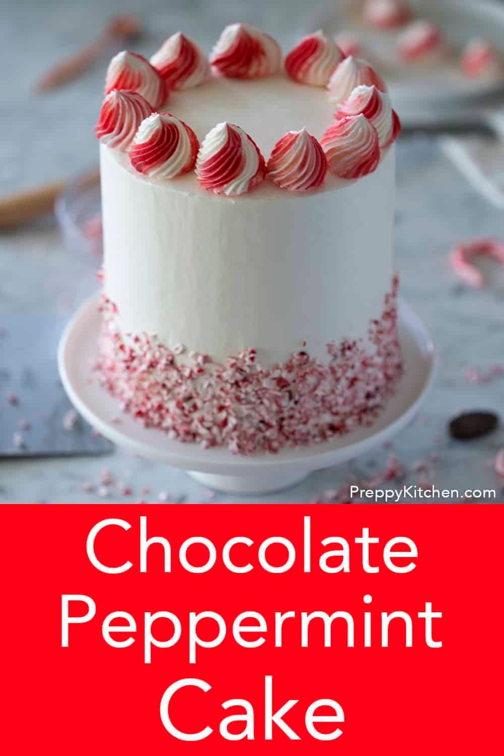 Chocolate Peppermint Cake Preppy Kitchen