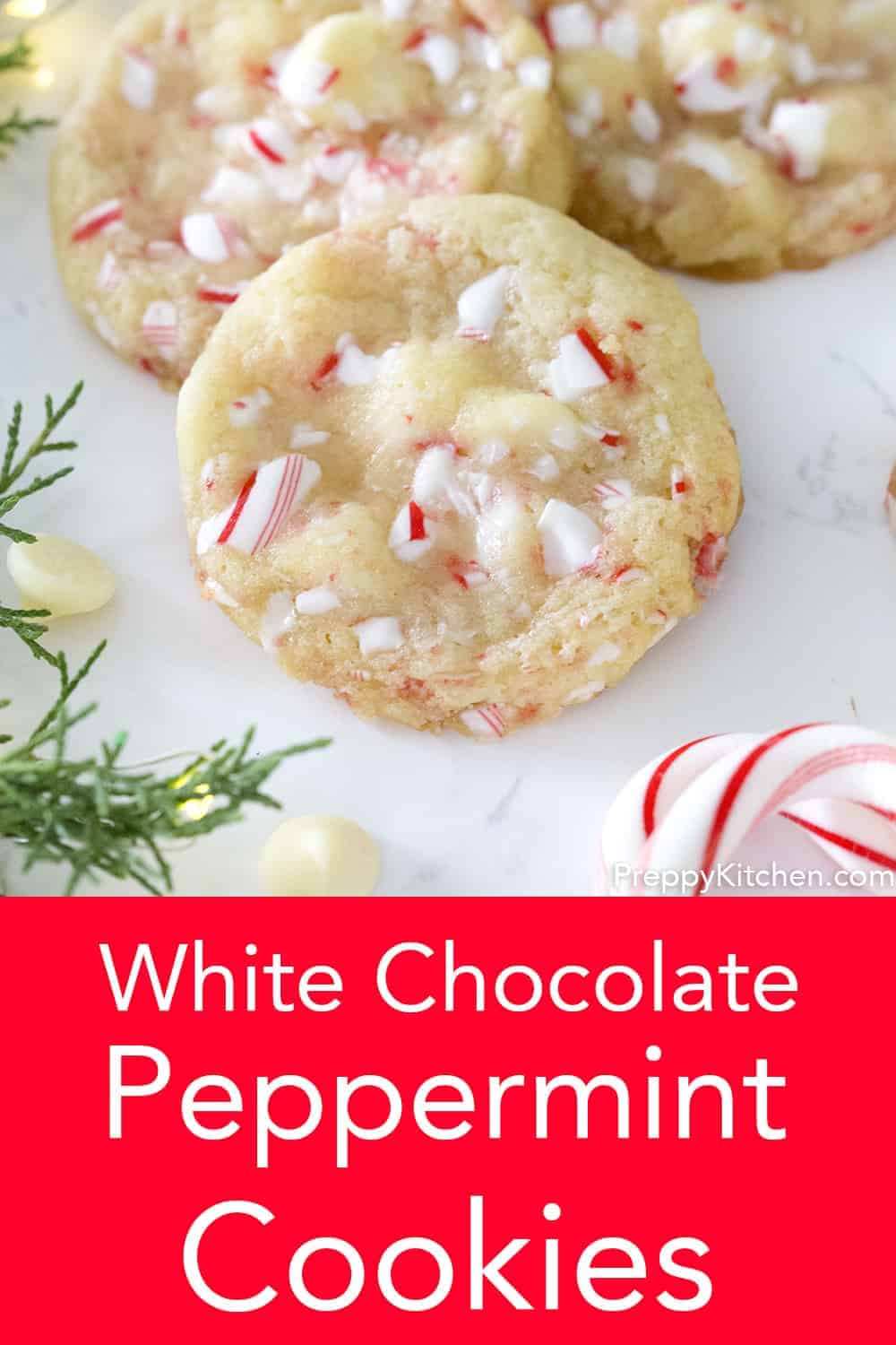 White Chocolate Peppermint Cookies Preppy Kitchen
