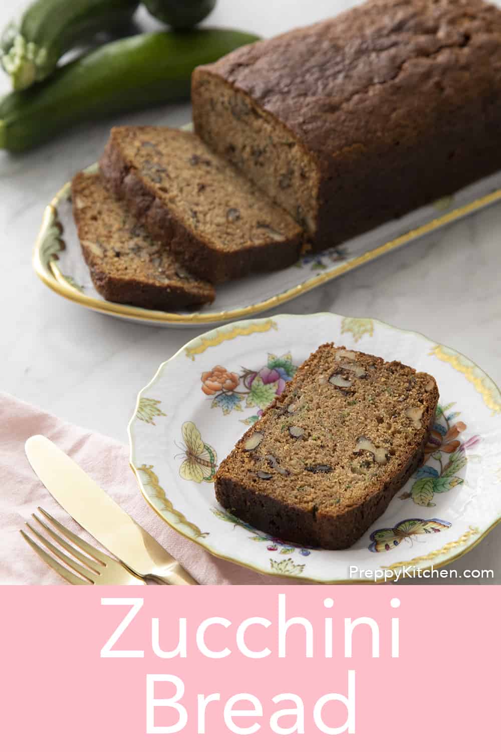 Zucchini Bread Preppy Kitchen
