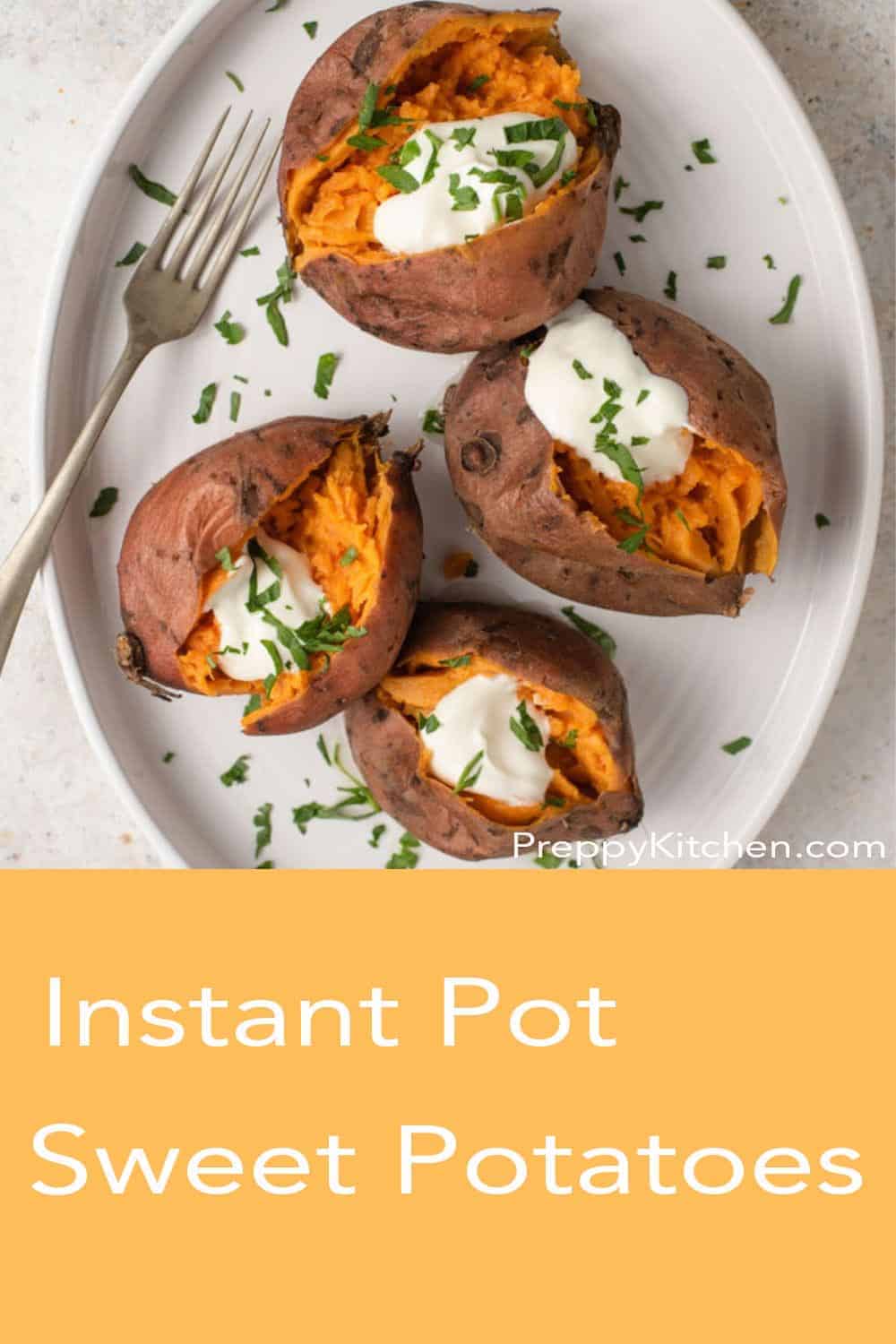 Instant Pot Sweet Potatoes - Preppy Kitchen