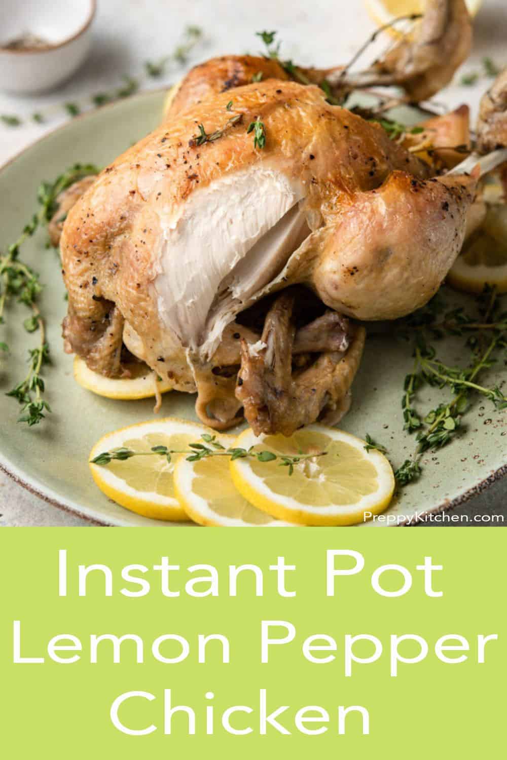 Instant Pot Whole Chicken with Lemon Pepper Preppy Kitchen