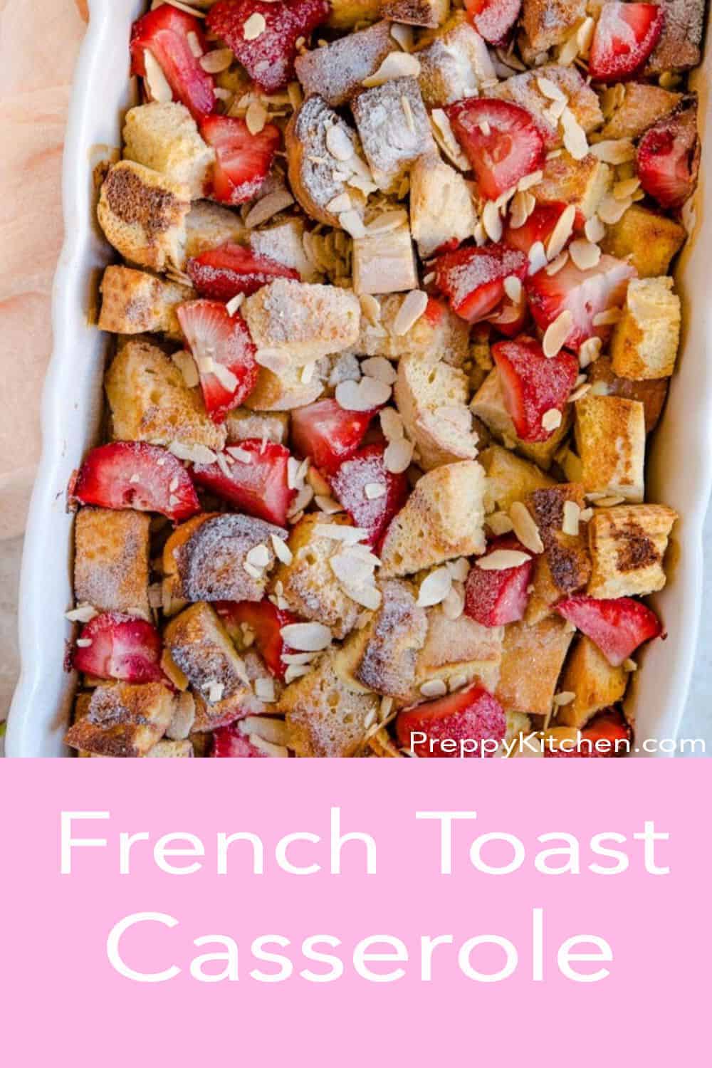 French Toast Casserole Preppy Kitchen