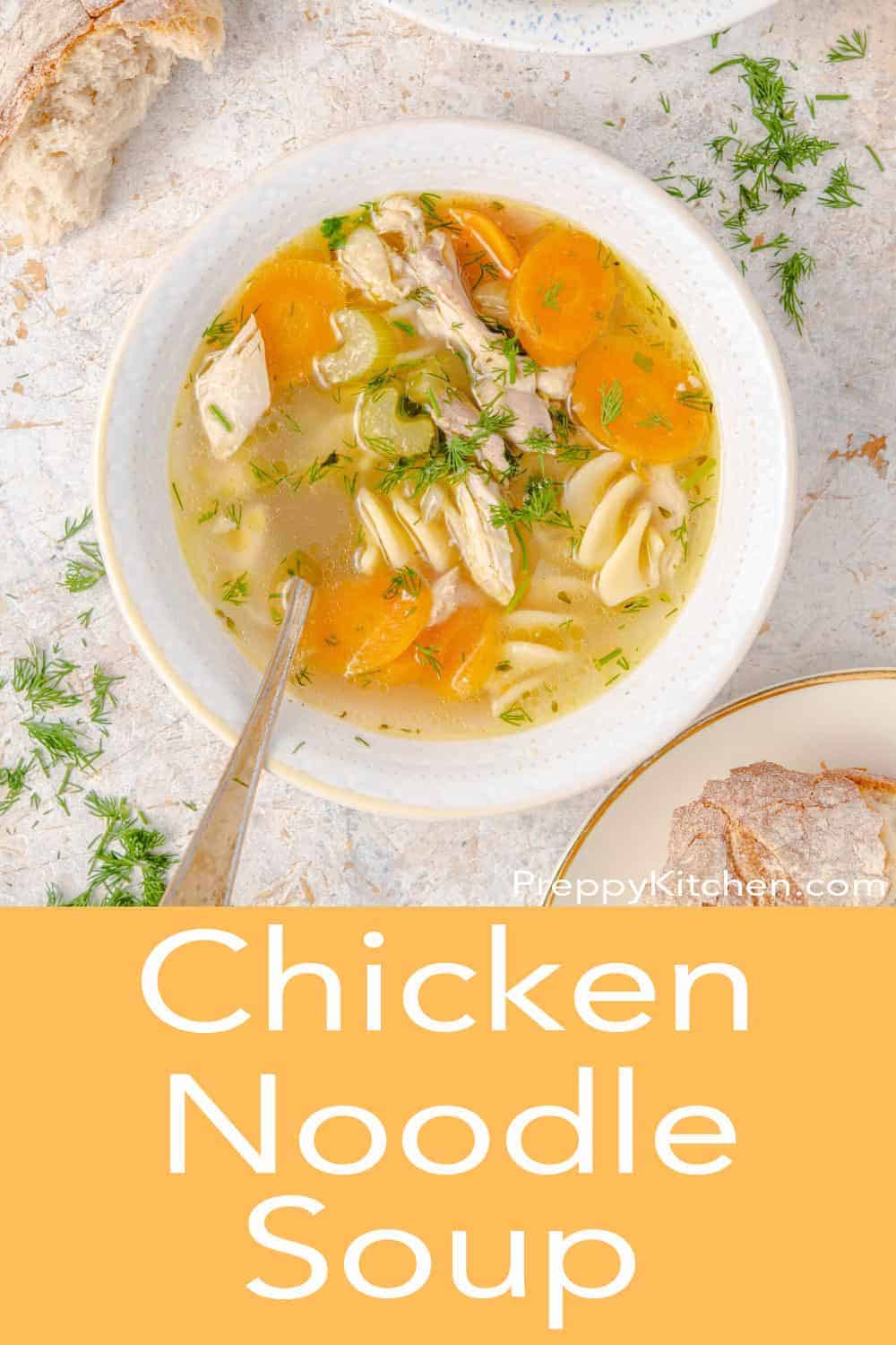 Chicken Noodle Soup - Preppy Kitchen