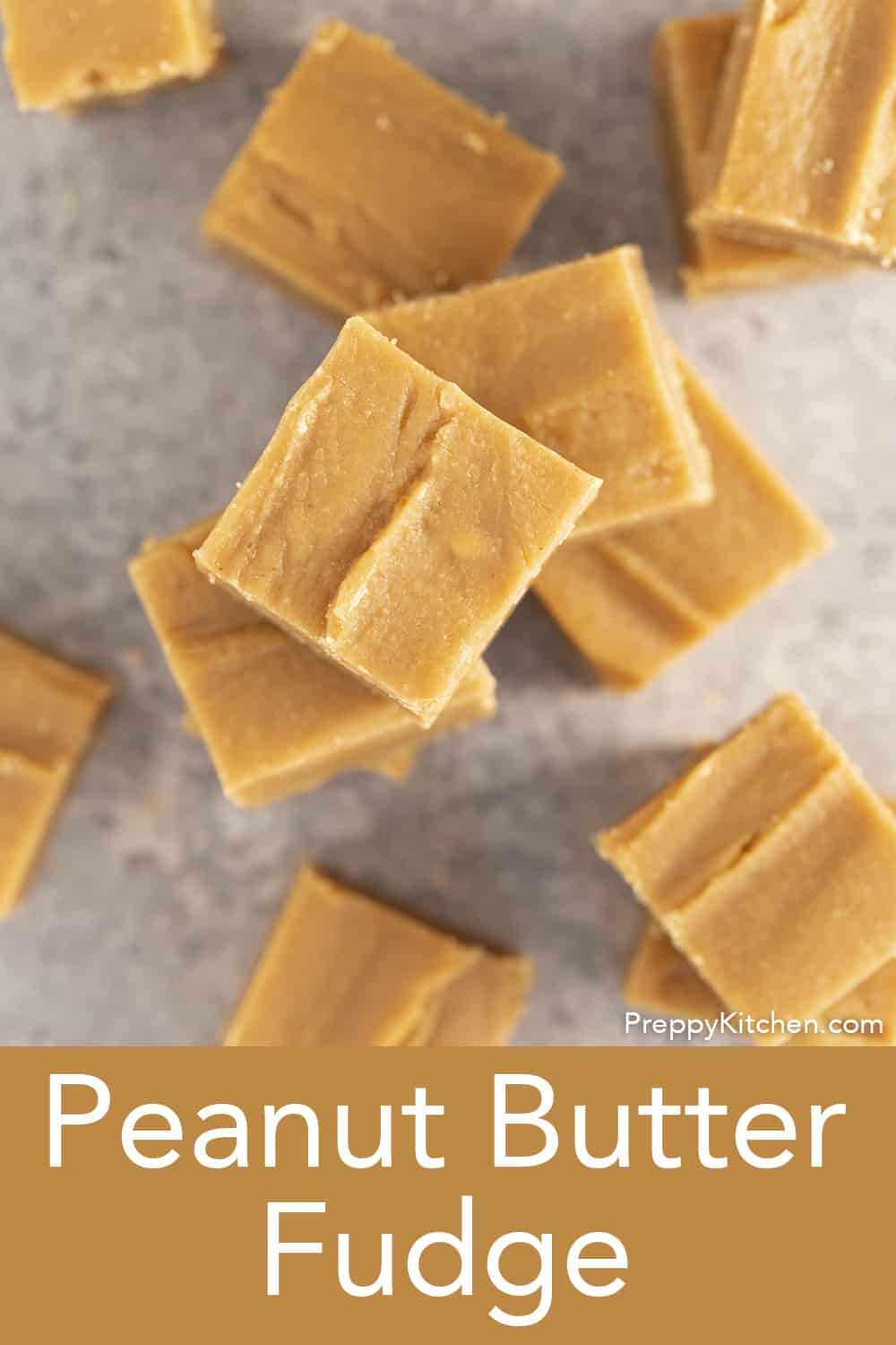 Peanut Butter Fudge Preppy Kitchen