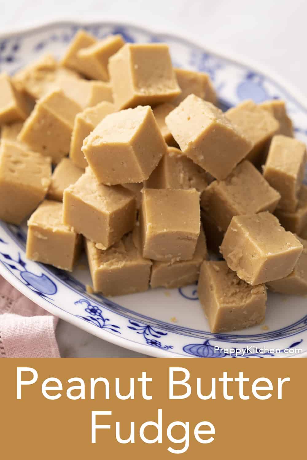 Peanut Butter Fudge Preppy Kitchen