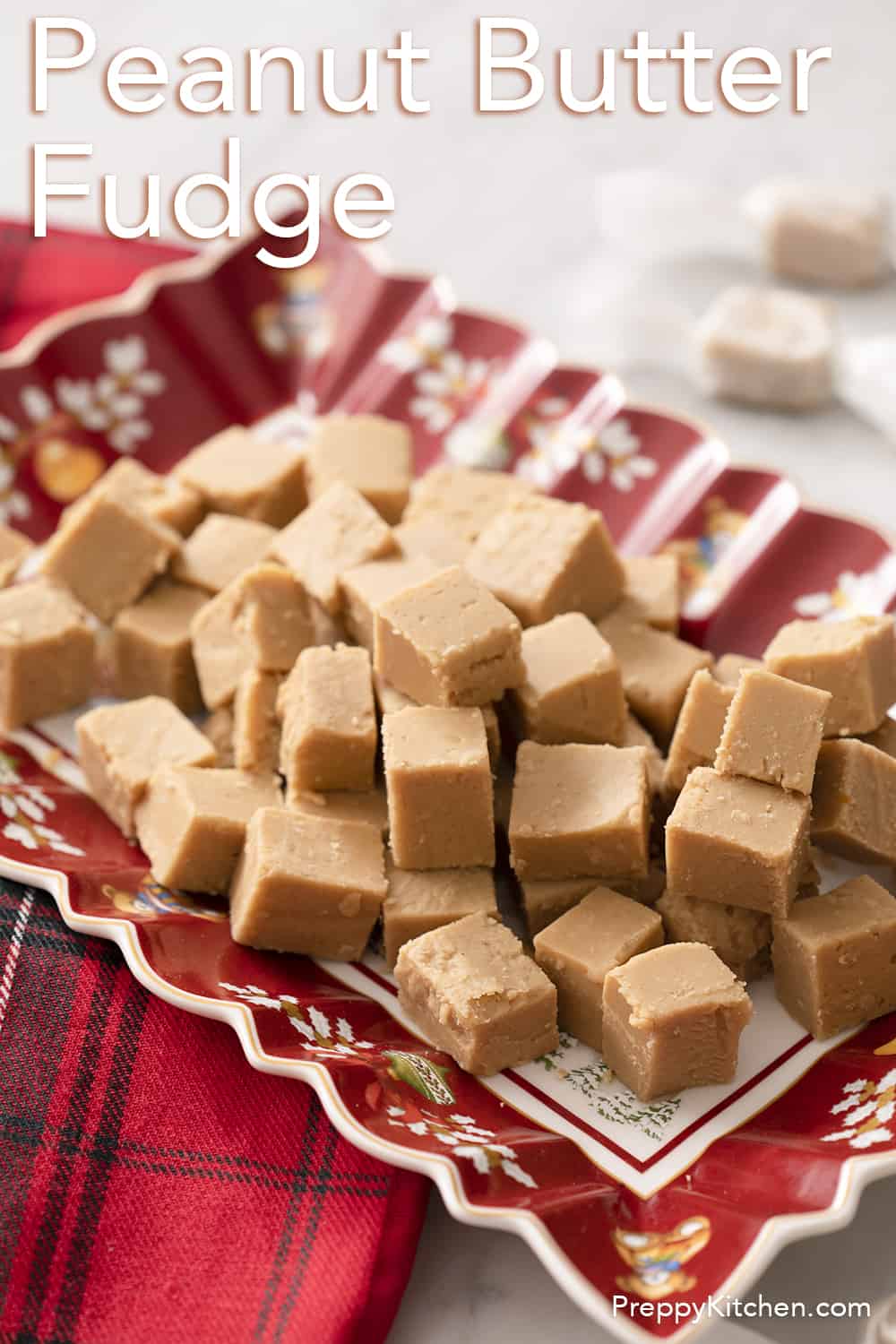 Peanut Butter Fudge Preppy Kitchen