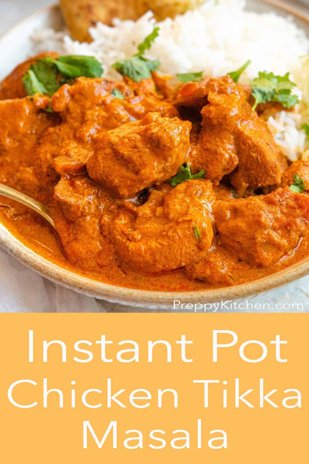 Instant Pot Chicken Tikka Masala - Preppy Kitchen