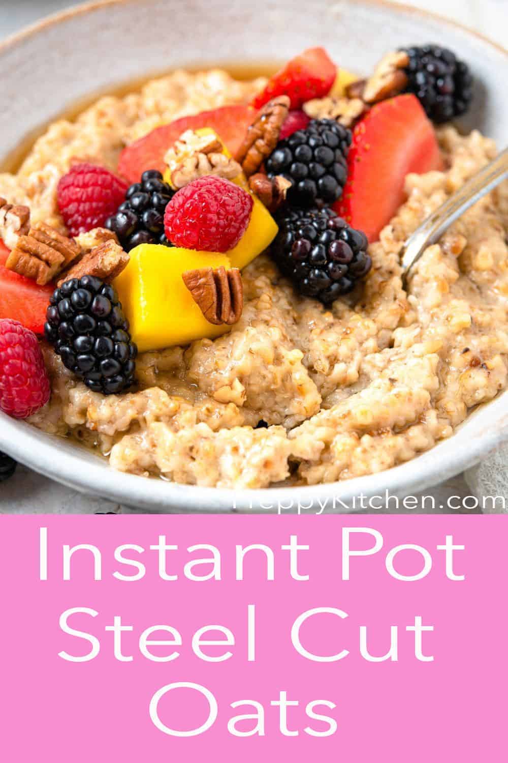 Instant Pot Steel Cut Oats Preppy Kitchen