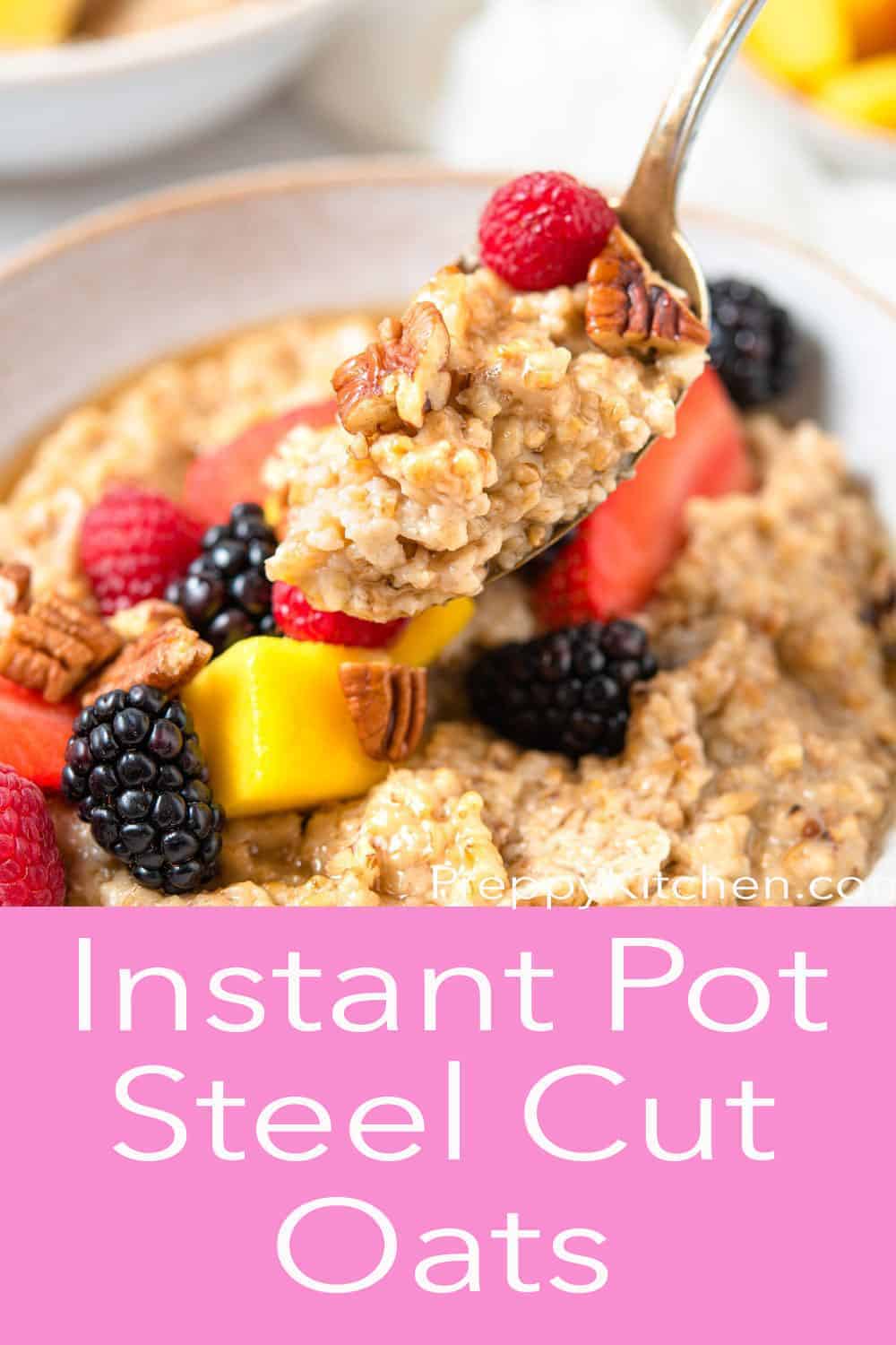 Instant Pot Steel Cut Oats Preppy Kitchen