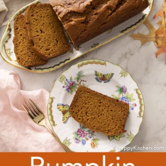 Pinterest graphic of a piece of pumpkin bread on a porcelain plate with the cut loaf behind it.