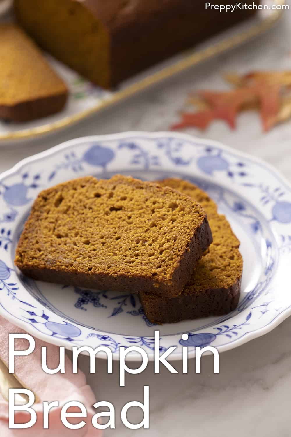 Pumpkin Bread Preppy Kitchen