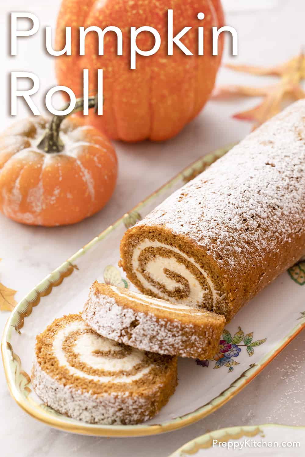 Pumpkin Roll - Preppy Kitchen