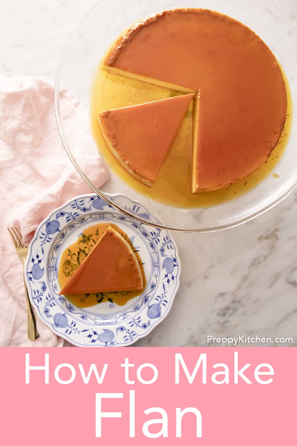 Homemade Flan Recipe Preppy Kitchen   Flan Pin 5 