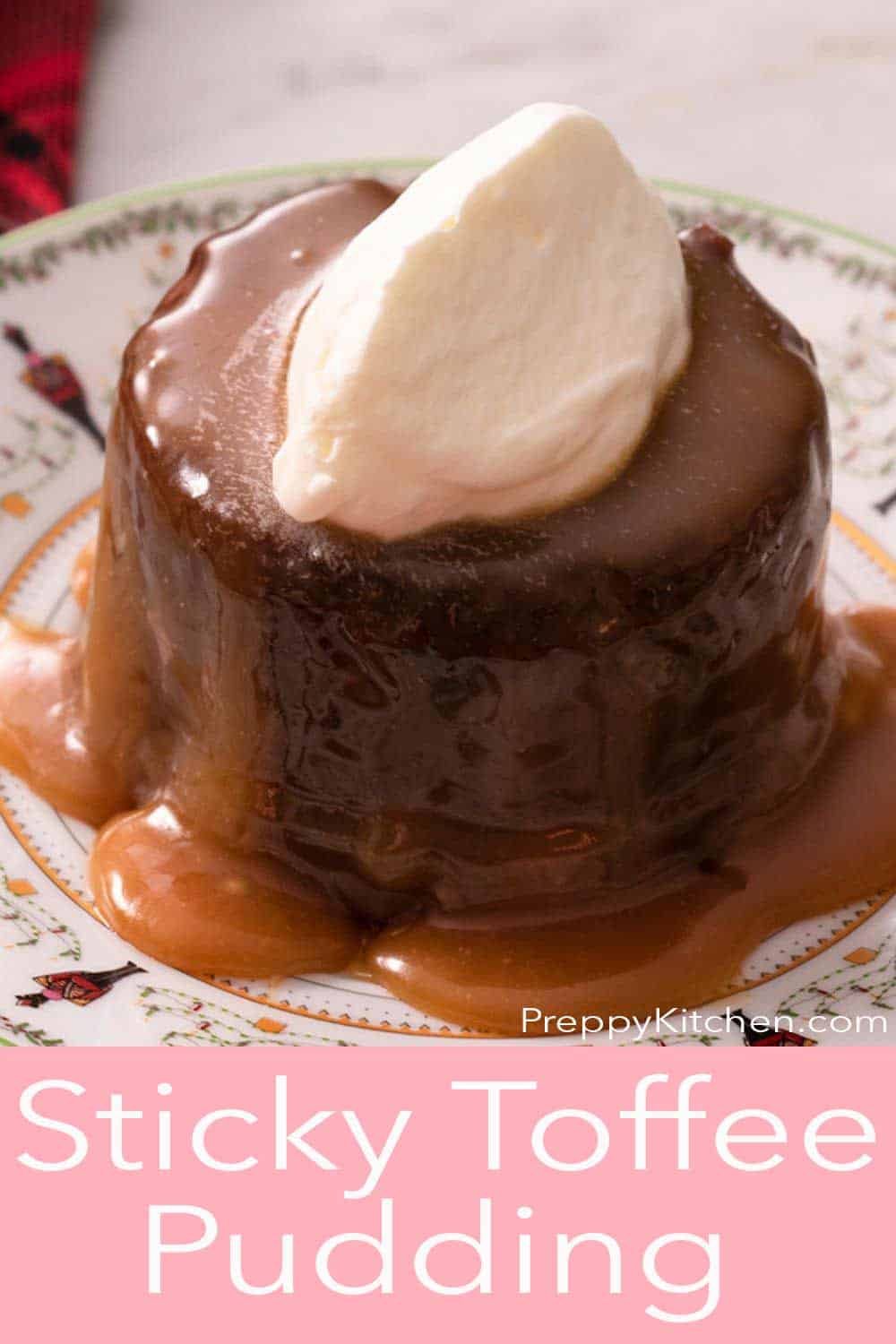 Sticky Toffee Pudding Preppy Kitchen