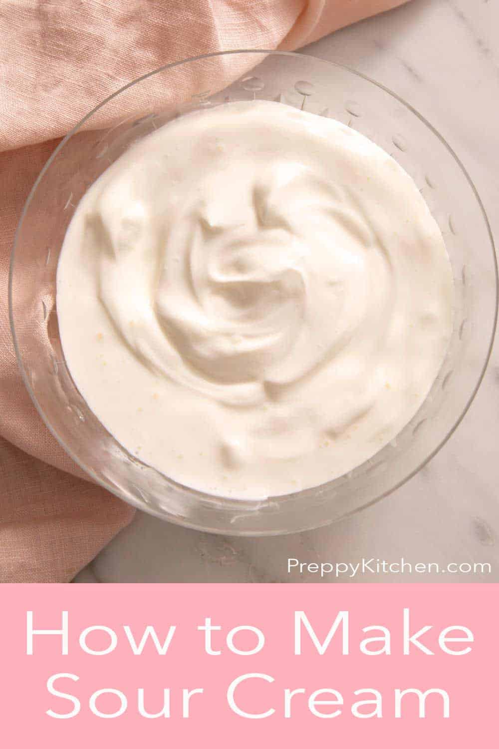 How to Make Sour Cream - Preppy Kitchen