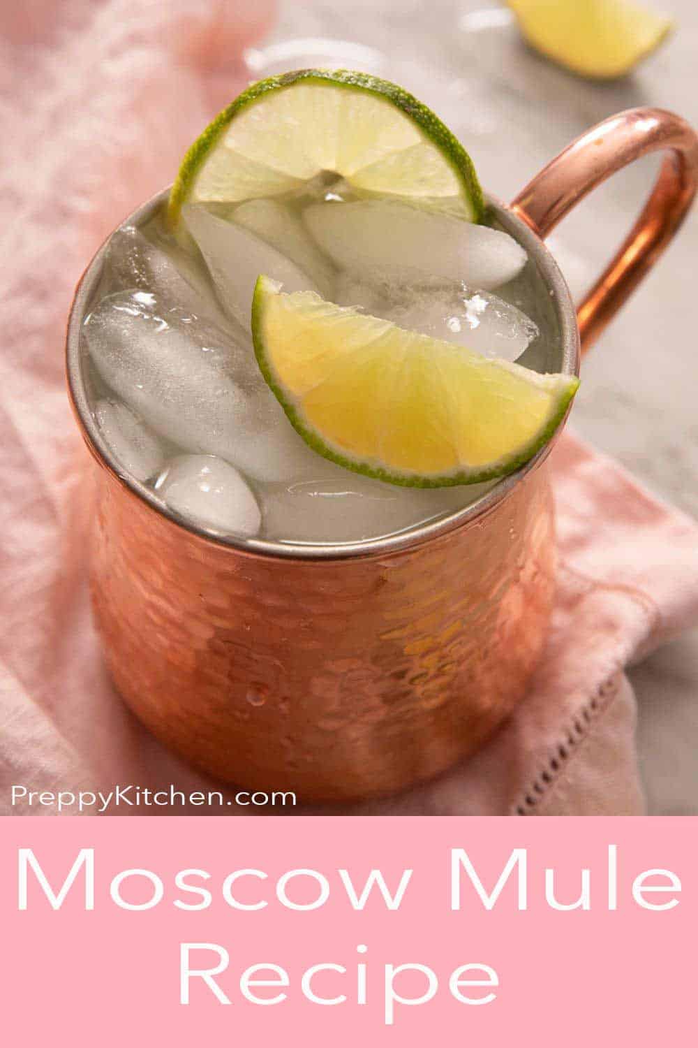 Moscow Mule Recipe - Preppy Kitchen