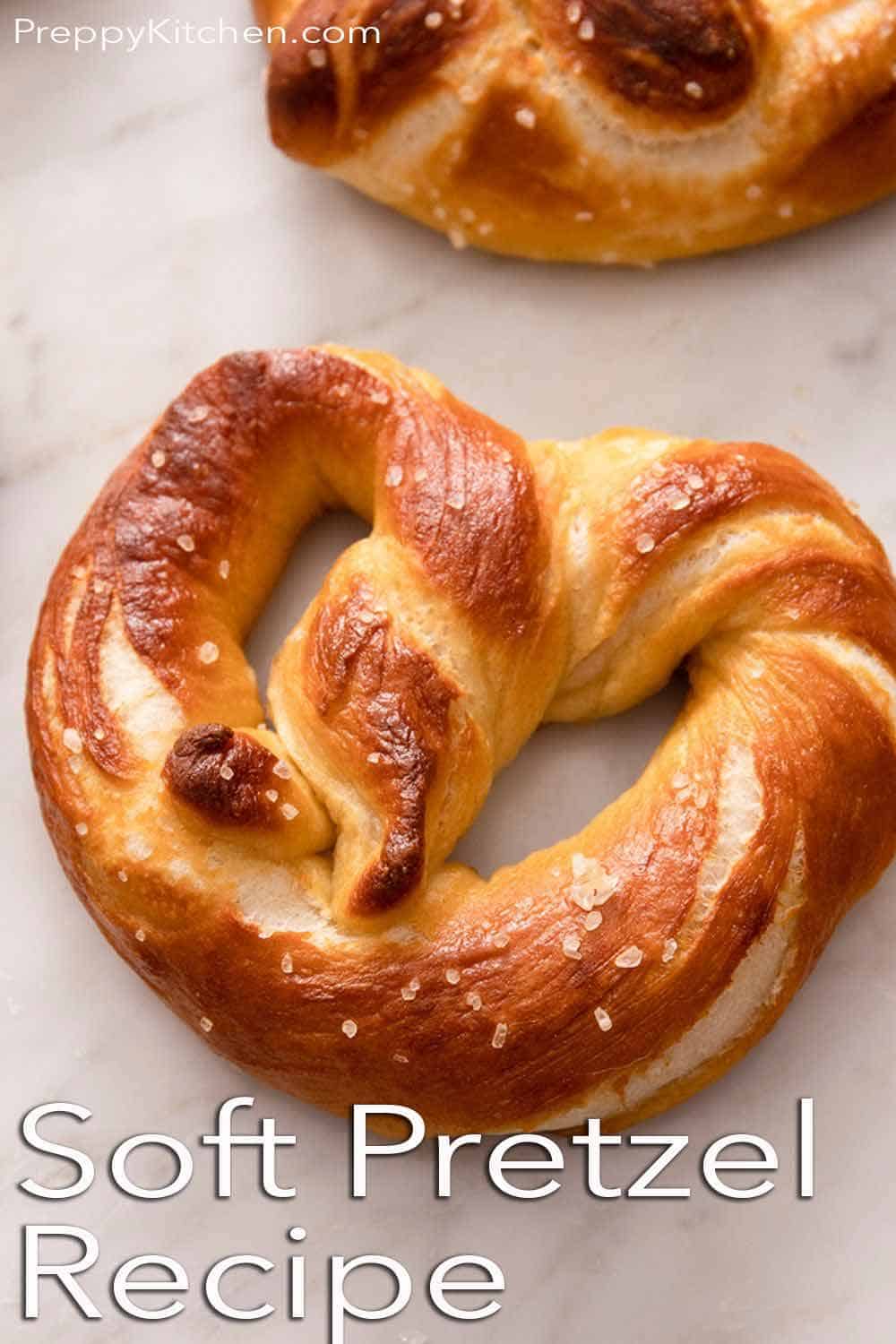 Soft Pretzels Recipe Preppy Kitchen