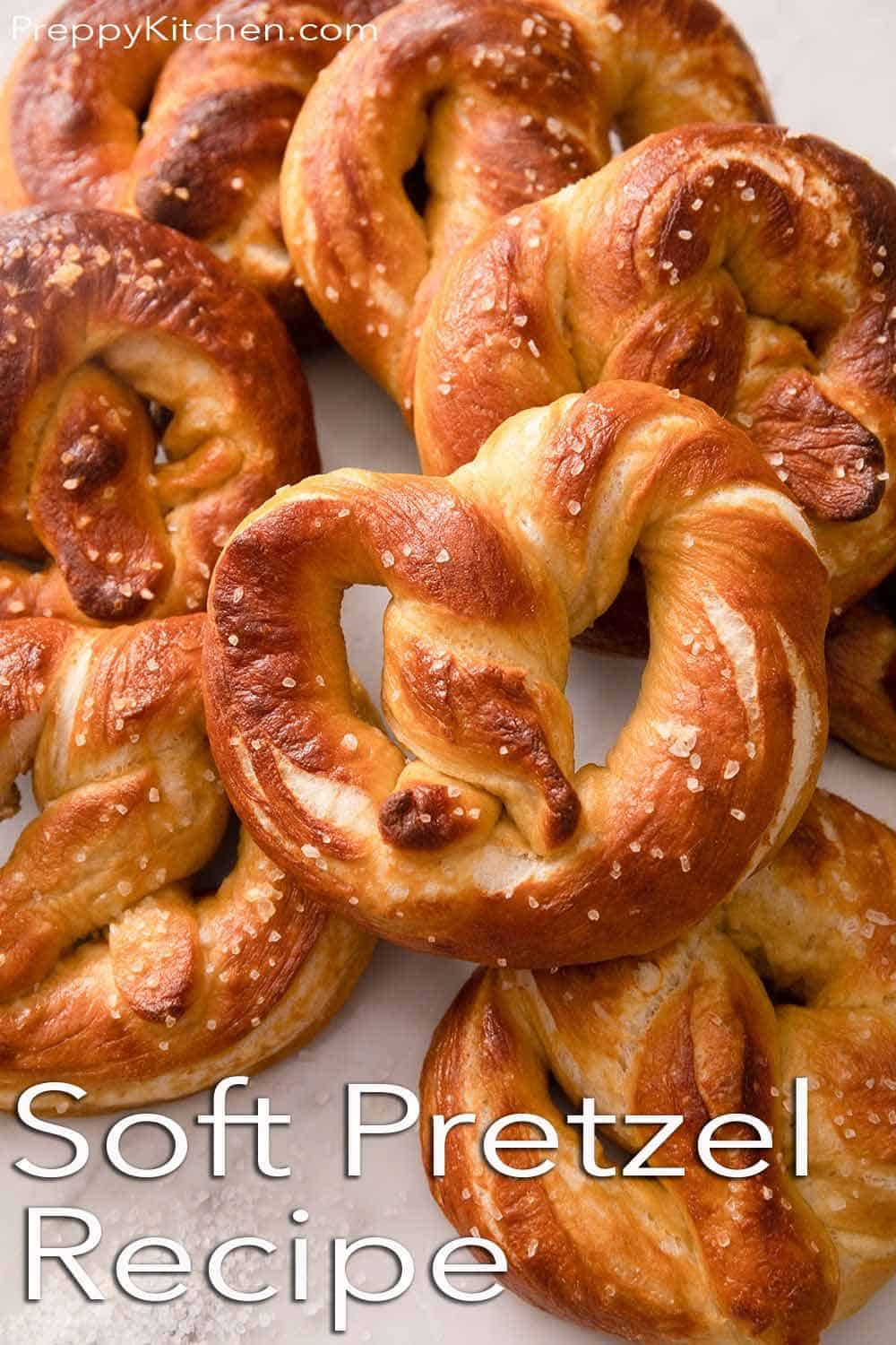 Soft Pretzels Recipe Preppy Kitchen