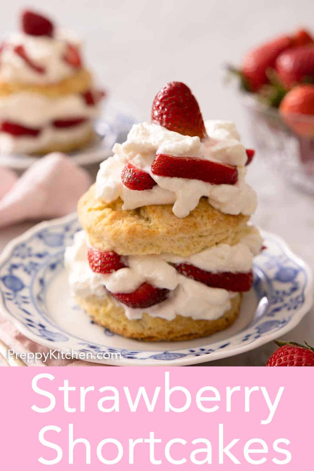 Strawberry Shortcake - Preppy Kitchen