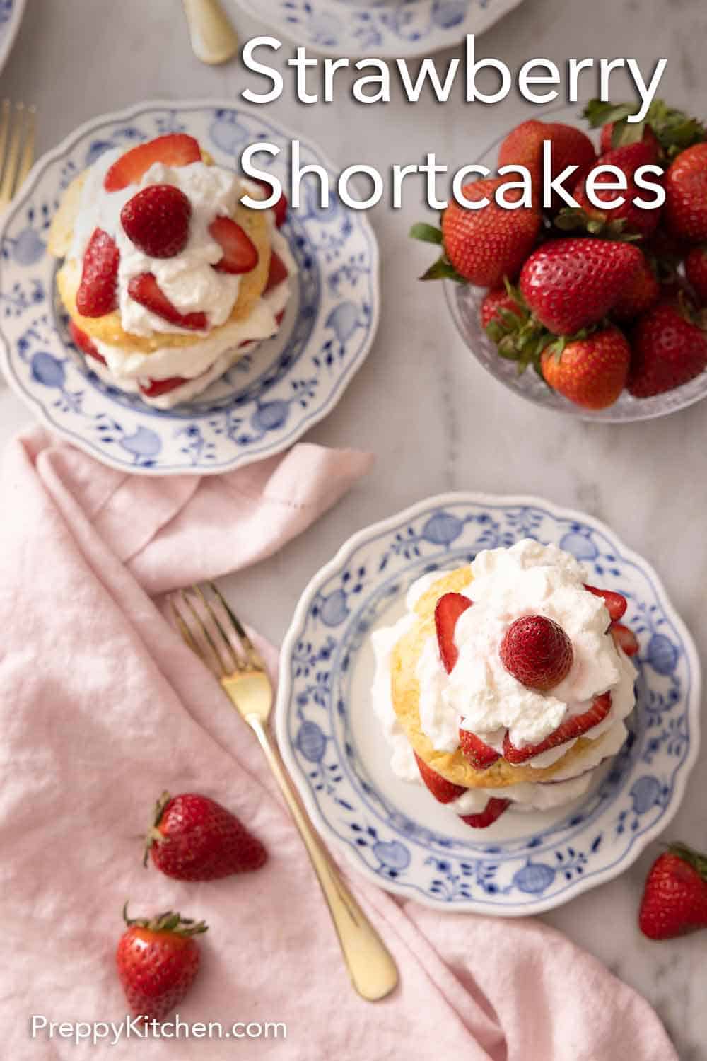 Strawberry Shortcake - Preppy Kitchen