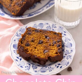 Pinterest graphic of a plate with a slice of chocolate chip pumpkin bread in front of a glass of milk.