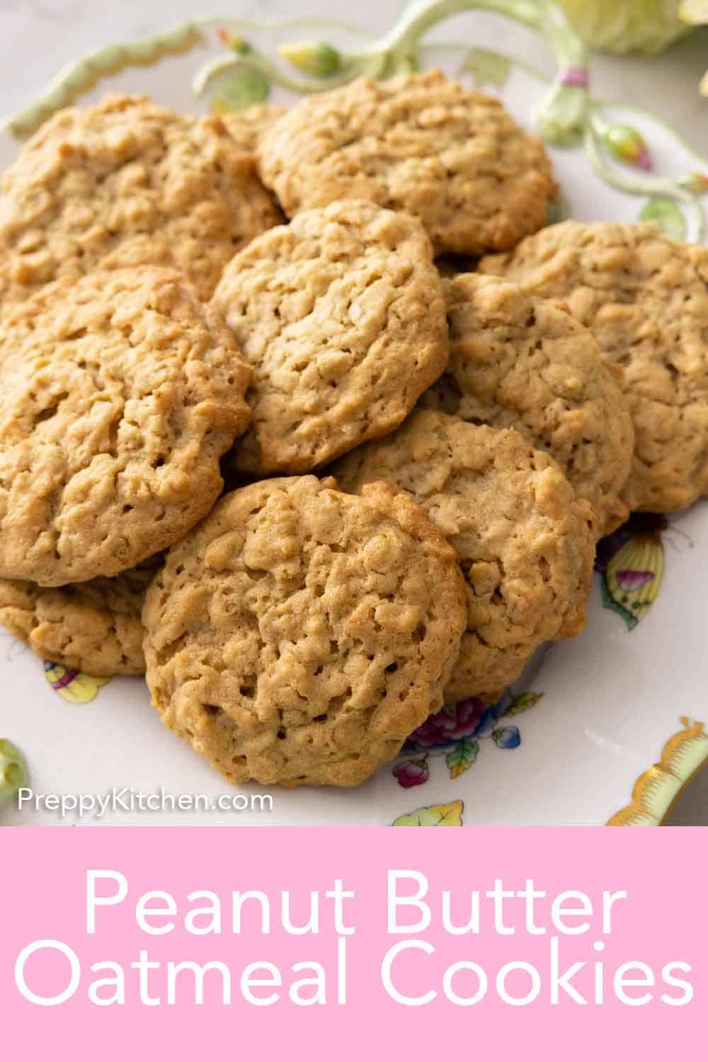 Peanut Butter Oatmeal Cookies Preppy Kitchen