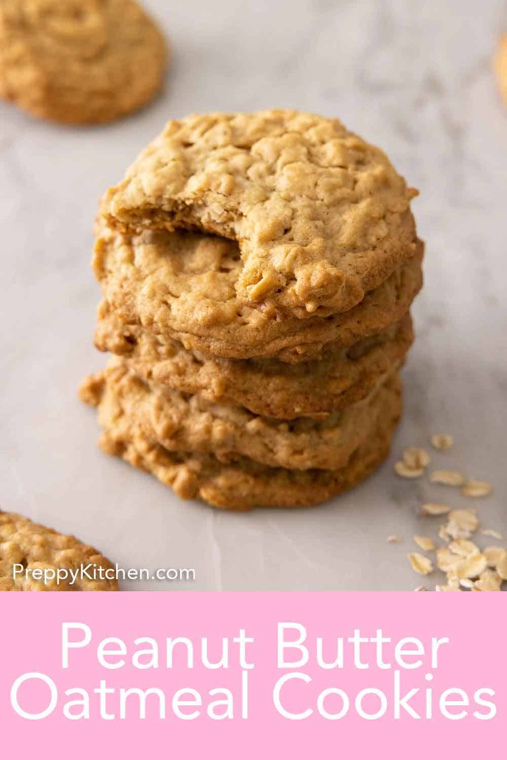 Peanut Butter Oatmeal Cookies - Preppy Kitchen