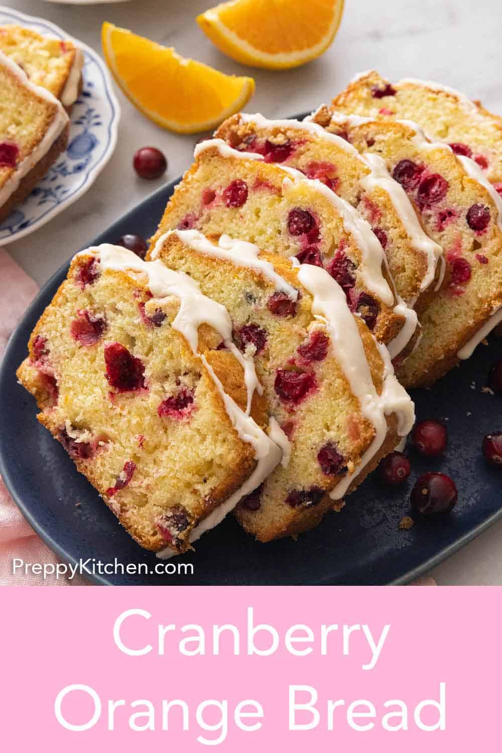 Cranberry Orange Bread - Preppy Kitchen