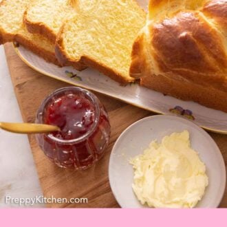 Pinterest graphic of a serving tray with sliced brioche bread, jam, and butter.
