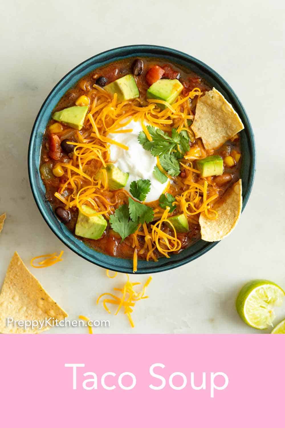 Taco Soup - Preppy Kitchen