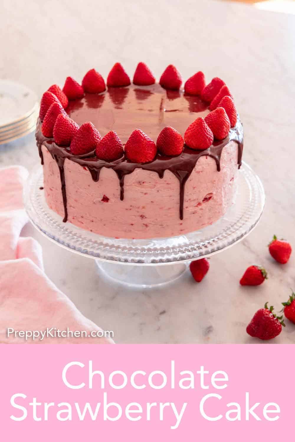 Chocolate Strawberry Cake Preppy Kitchen