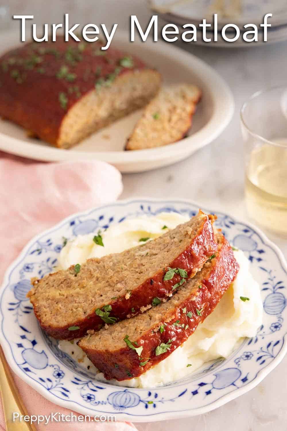 Turkey Meatloaf - Preppy Kitchen