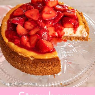 Pinterest graphic of a strawberry cheesecake with a quarter cut out and the strawberry syrup drizzling down.