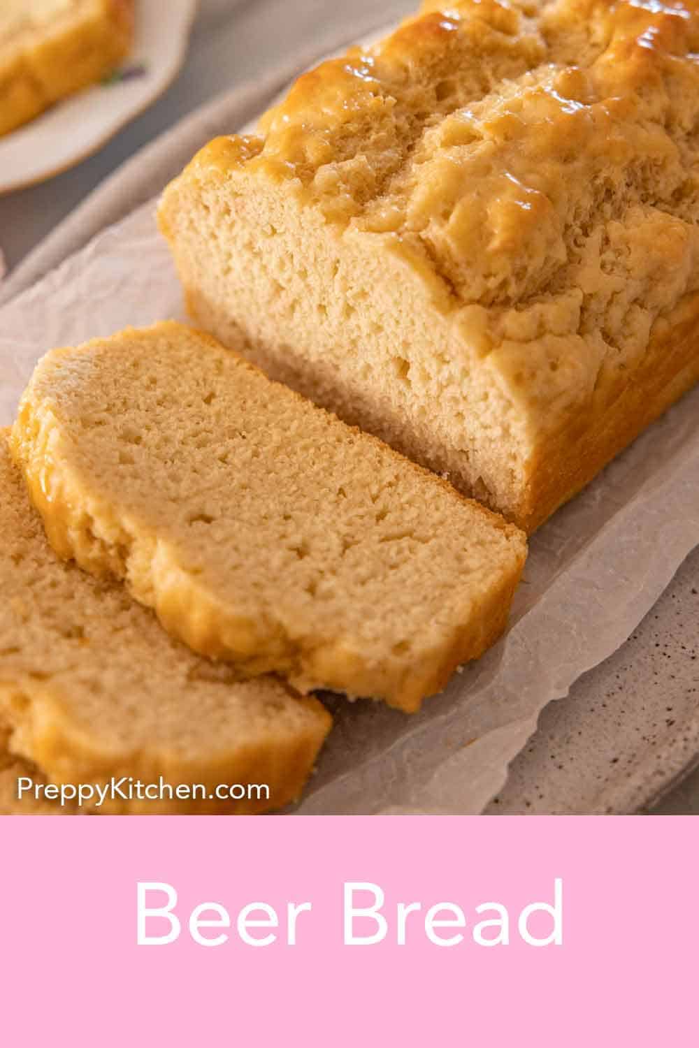 Beer Bread Preppy Kitchen