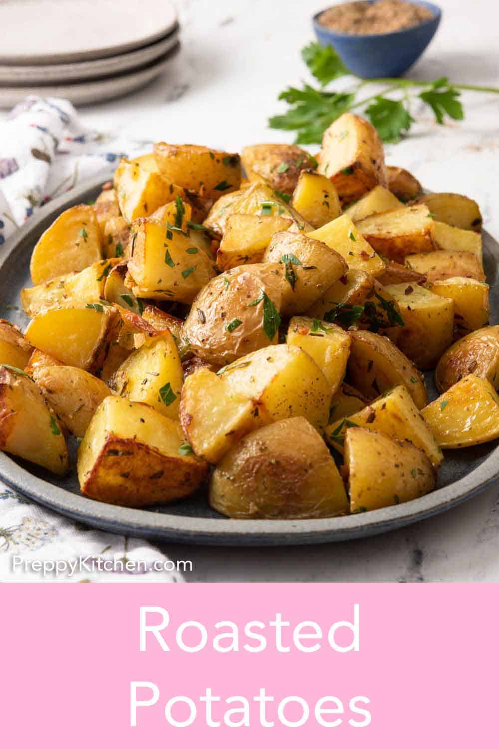 Roasted Potatoes - Preppy Kitchen