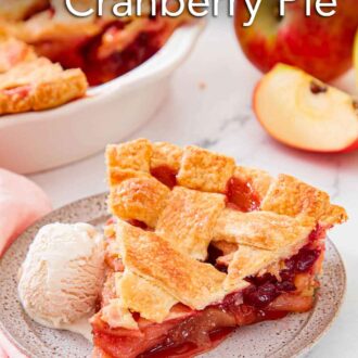 Pinterest graphic of of a slice of apple cranberry pie with a scoop of ice cream with the rest of the pie in the background.