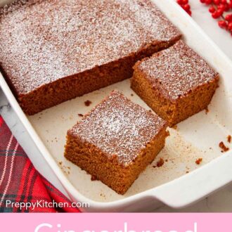 Pinterest graphic of cut gingerbread cake in a white baking dish with powdered sugar dusted on top.