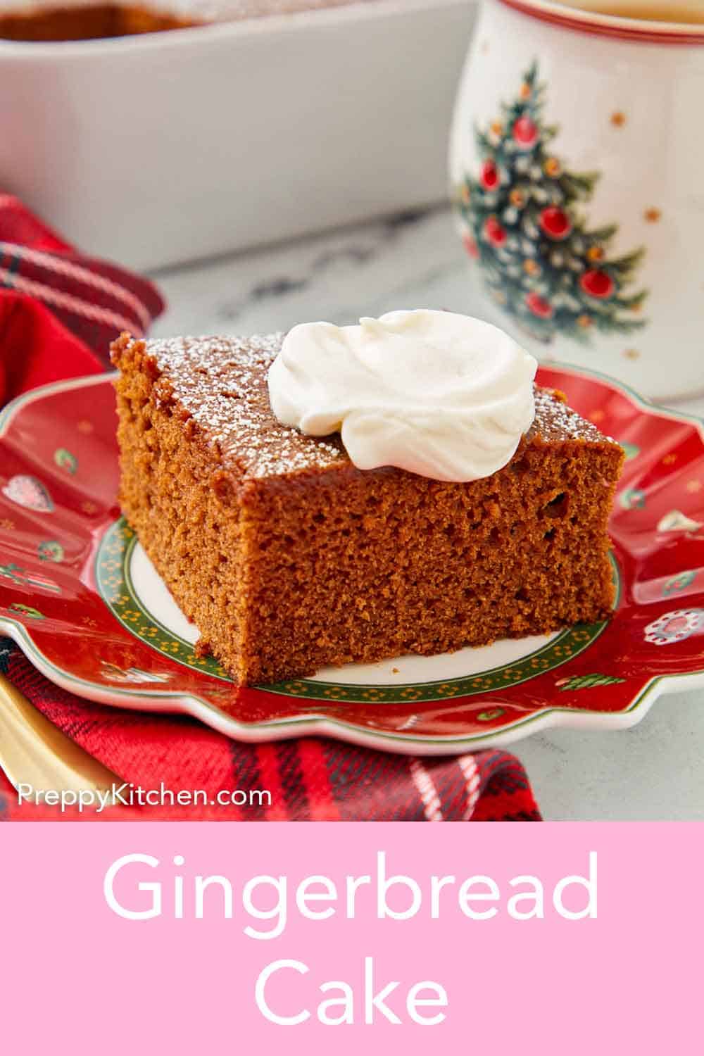 Gingerbread Cake - Preppy Kitchen