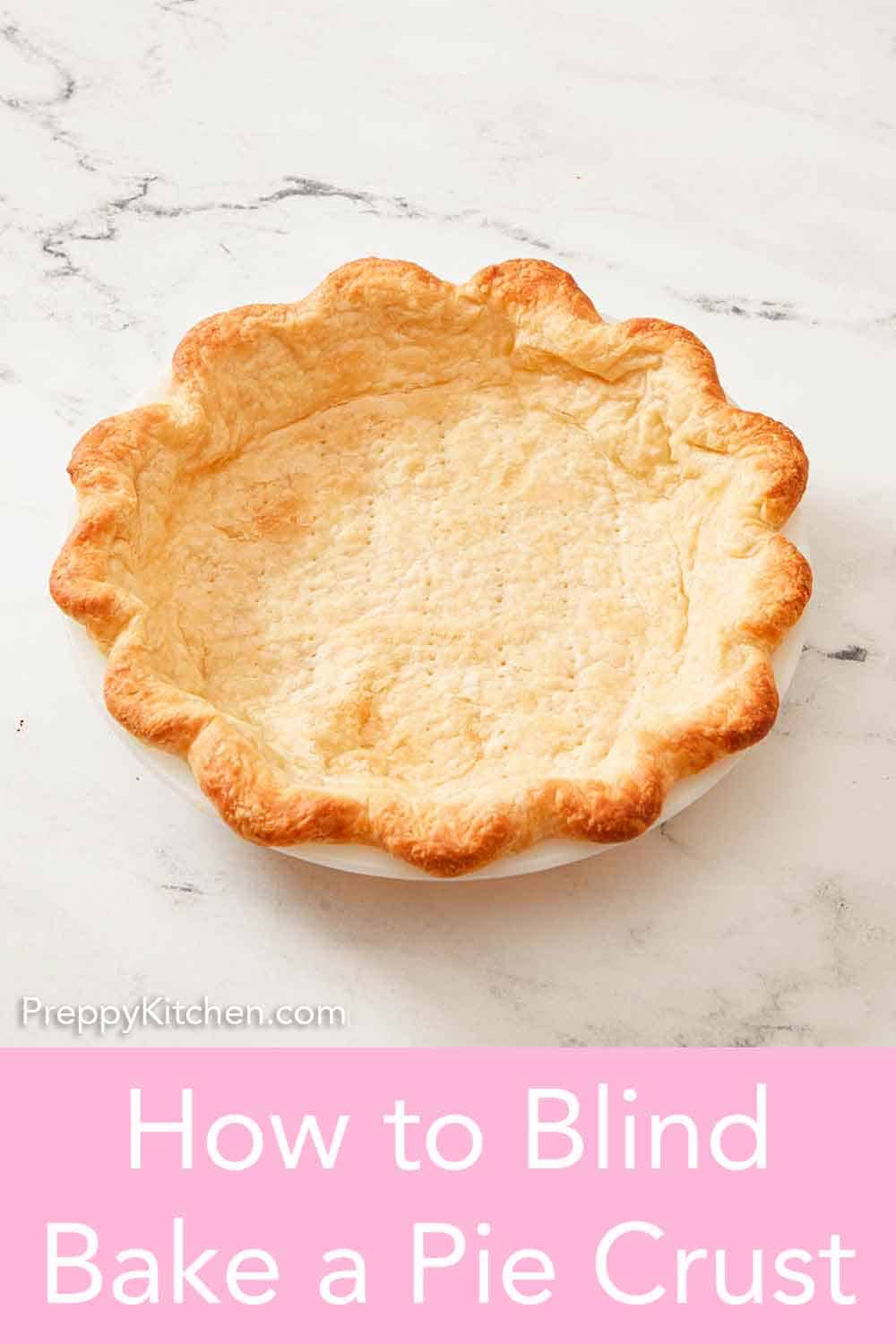 How To Blind Bake A Pie Crust - Preppy Kitchen