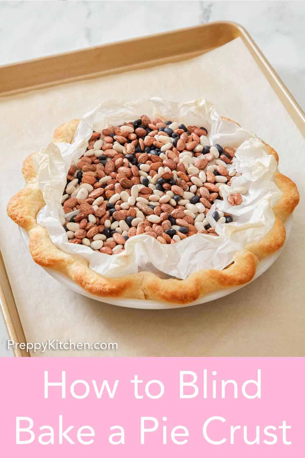 How To Blind Bake A Pie Crust - Preppy Kitchen