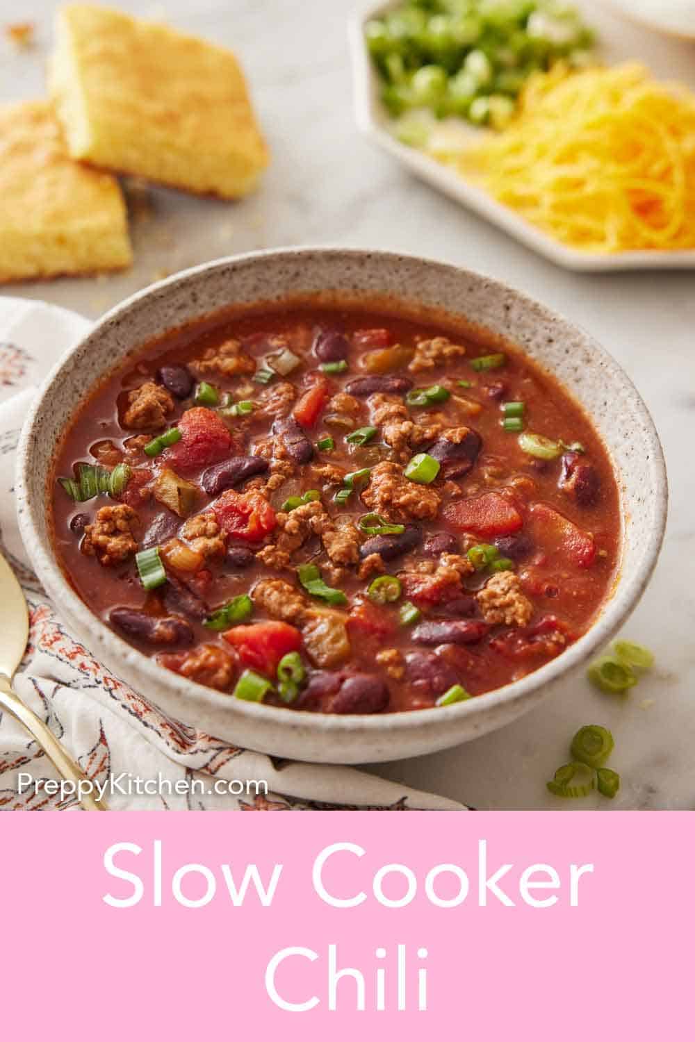 Slow Cooker Chili - Preppy Kitchen