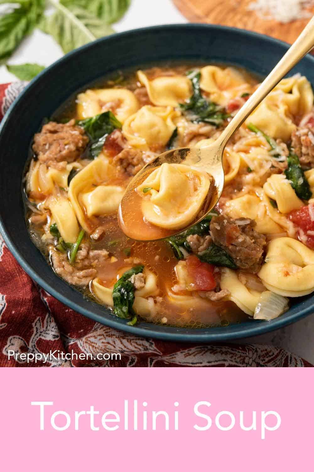 Tortellini Soup - Preppy Kitchen