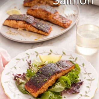 Pinterest graphic a plate of salad with a fillet of blackened salmon on top. Wine and platter of salmon in the back.