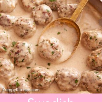 Pinterest graphic of a skillet of Swedish meatballs with a large serving spoon tucked in.