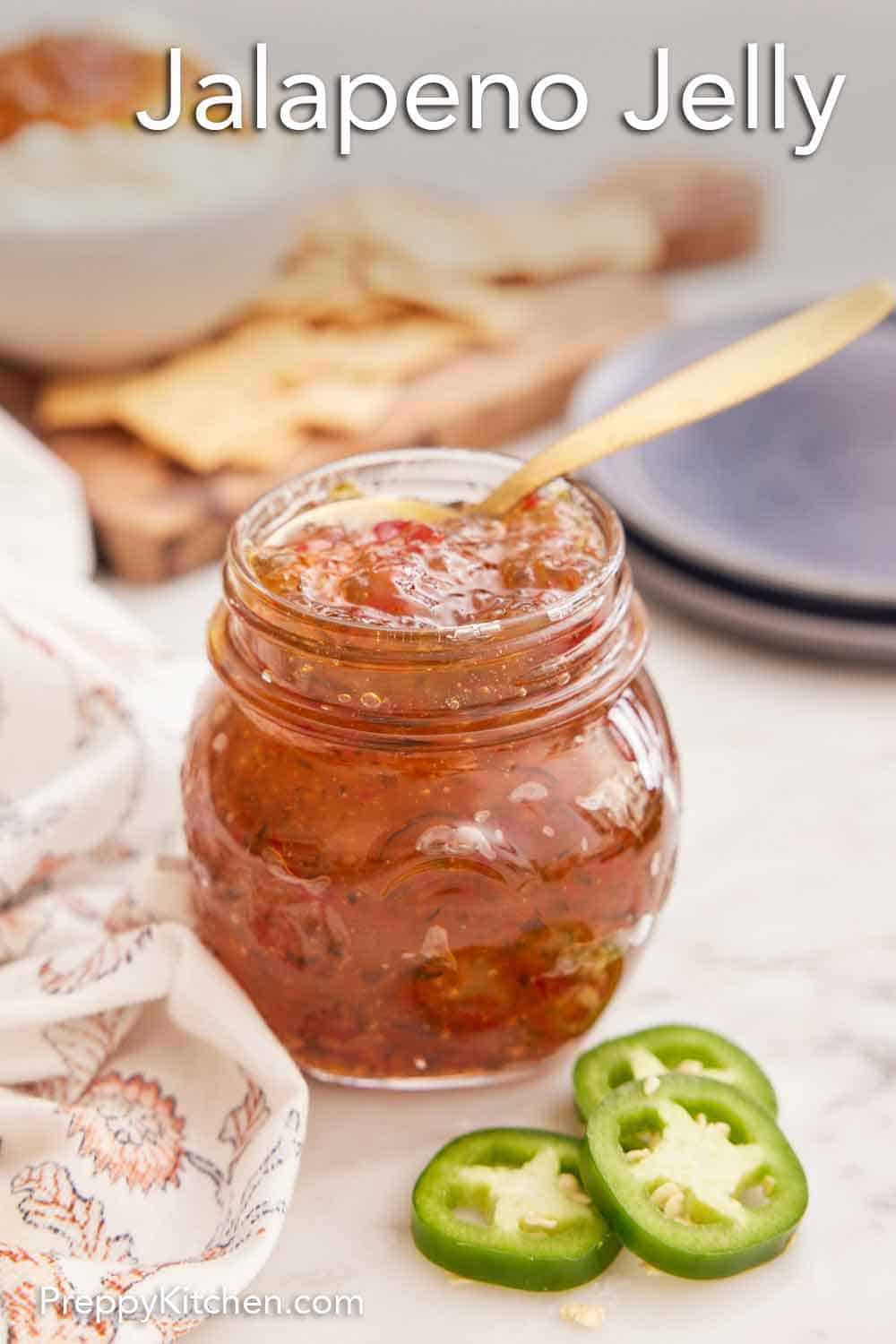 Jalapeño Jelly - Preppy Kitchen