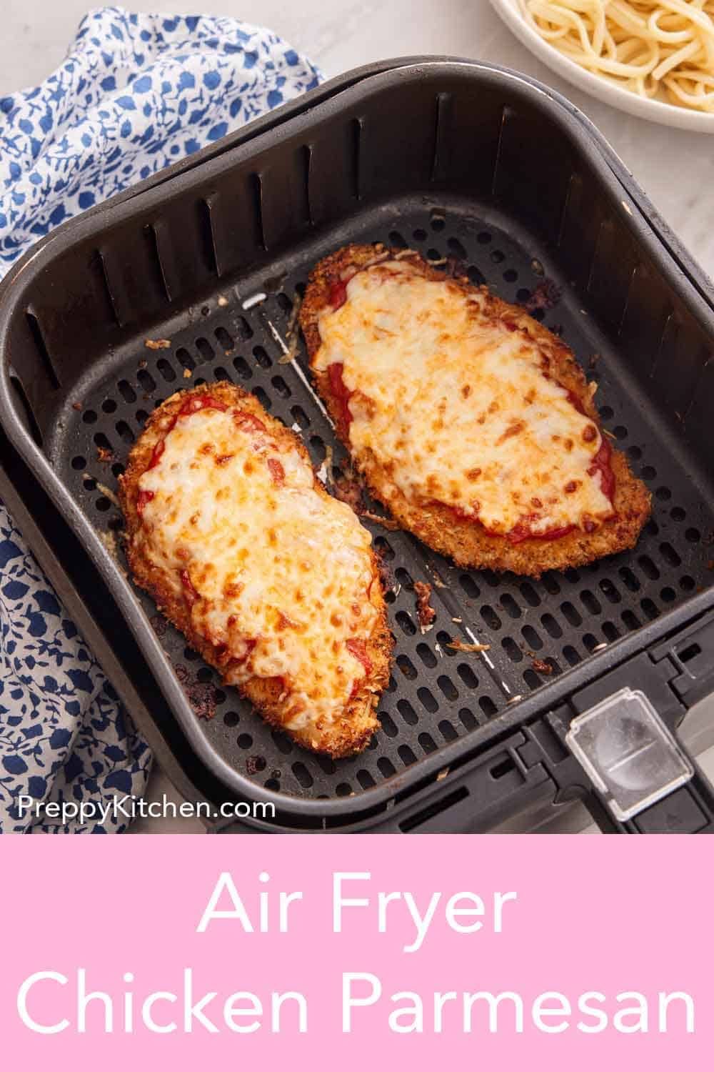 Air Fryer Chicken Parmesan Preppy Kitchen