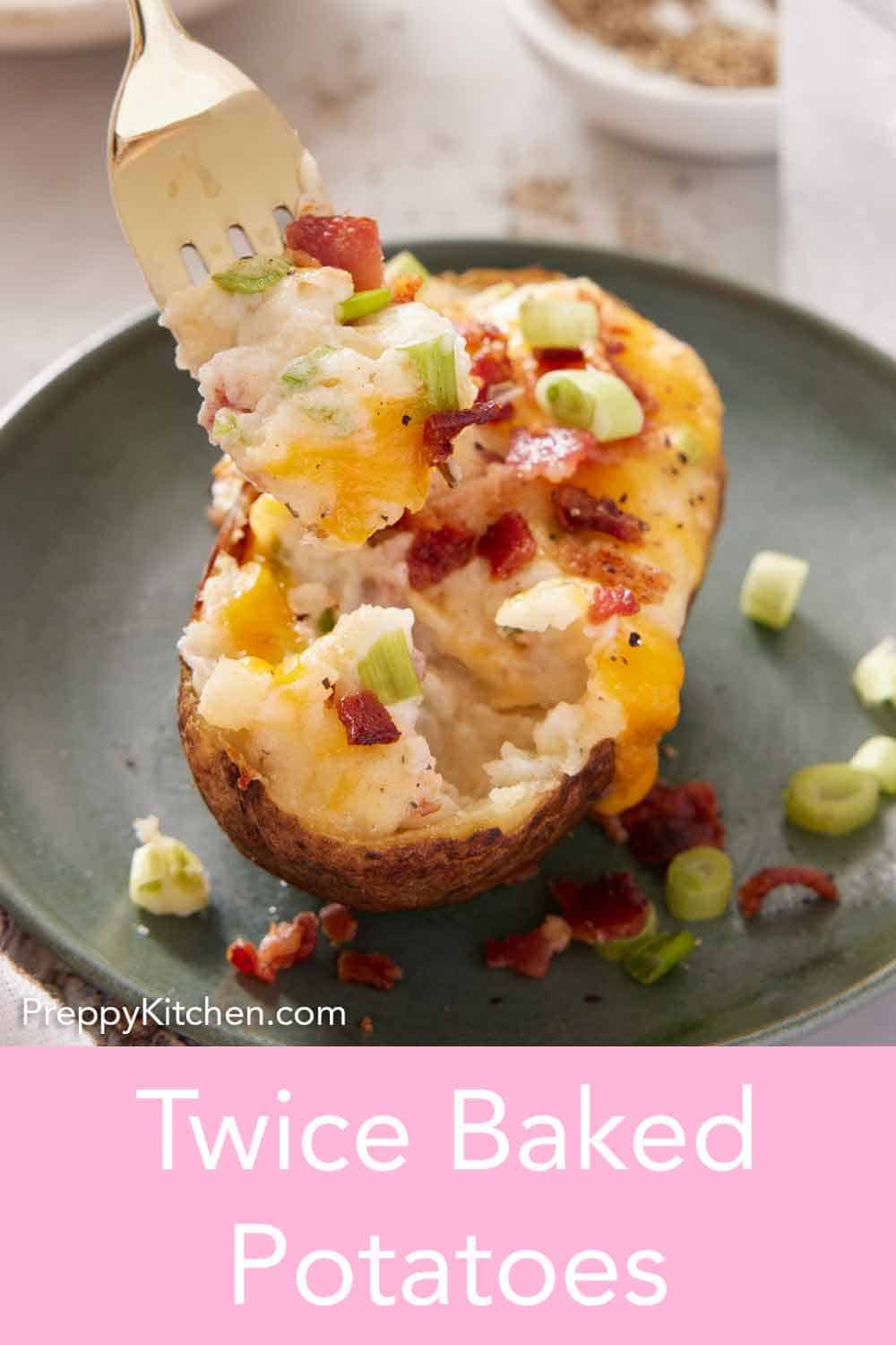 Twice-Baked Potatoes - Preppy Kitchen
